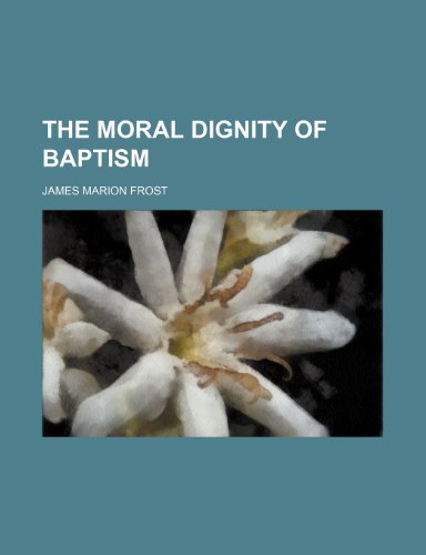 9781235631146: The Moral Dignity of Baptism