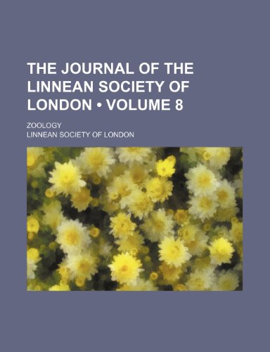 The Journal of the Linnean Society of London (Volume 8); Zoology (9781235634253) by London, Linnean Society Of