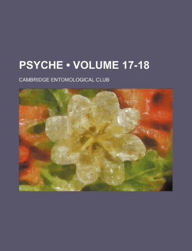 Psyche (Volume 17-18) (9781235636592) by Club, Cambridge Entomological