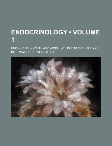 Endocrinology (Volume 1) (9781235646041) by Society, Endocrine