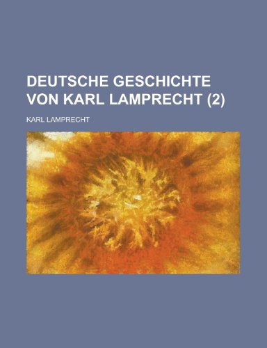 9781235666049: Deutsche Geschichte Von Karl Lamprecht (2)