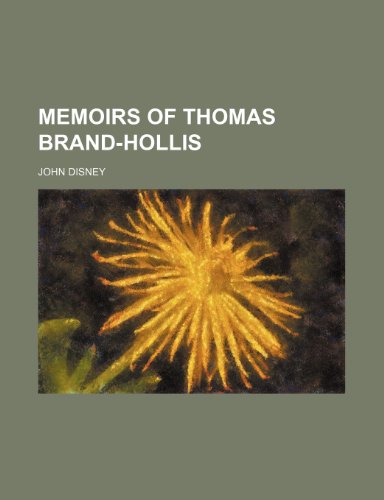 Memoirs of Thomas Brand-Hollis (9781235690129) by Disney, John