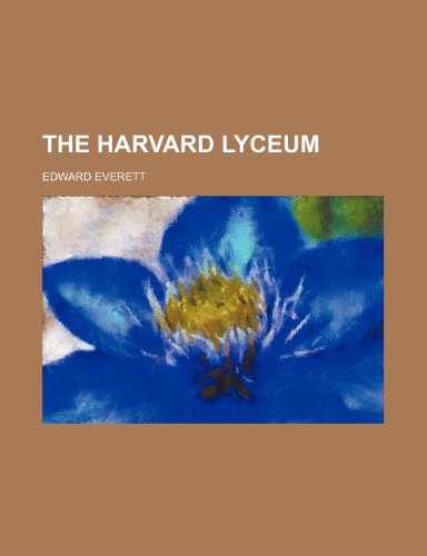 The Harvard Lyceum (9781235697890) by Everett, Edward