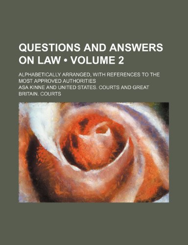 9781235717352: Questions and Answers on Law (Volume 2 ); Alphabetically Arranged, with References to the Most Approved Authorities