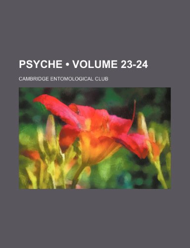 Psyche (Volume 23-24) (9781235726750) by Club, Cambridge Entomological