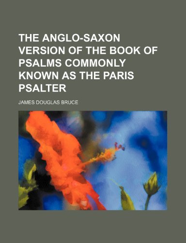 9781235732621: The Anglo-Saxon Version of the Book of Psalms Commonly Known as the Paris Psalter