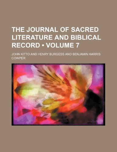 The Journal of Sacred Literature and Biblical Record (Volume 7 ) (9781235769672) by Kitto, John