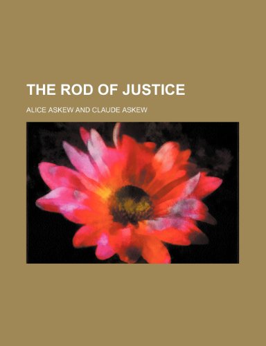 The Rod of Justice (9781235776649) by Askew, Alice