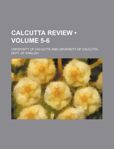 Calcutta Review (Volume 5-6) (9781235795411) by Calcutta, University Of