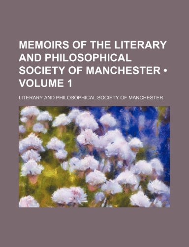 9781235815270: Memoirs of the Literary and Philosophical Society of Manchester (Volume 1)