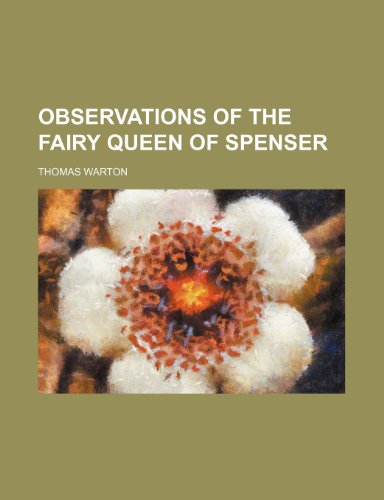 Observations of the Fairy Queen of Spenser (9781235817267) by Warton, Thomas