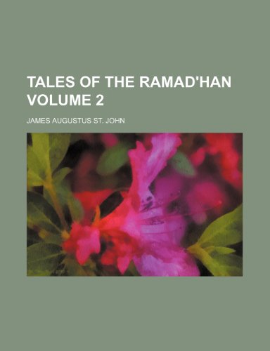 Tales of the Ramad'han Volume 2 (9781235823565) by John, James Augustus