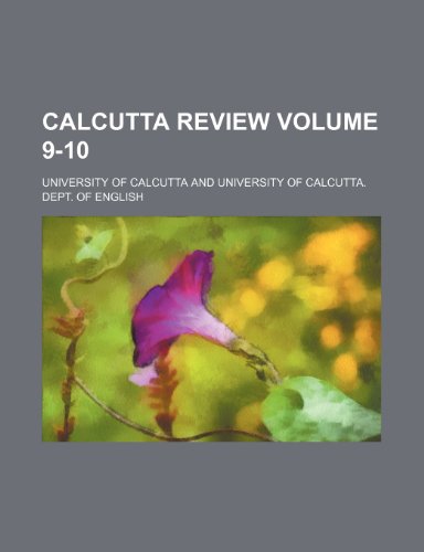 Calcutta Review Volume 9-10 (9781235828355) by Calcutta, University Of