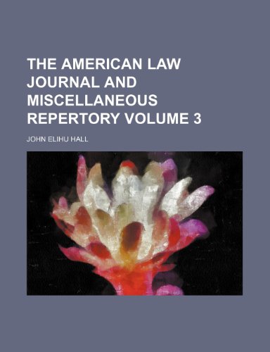9781235832253: The American Law Journal and Miscellaneous Repertory Volume 3