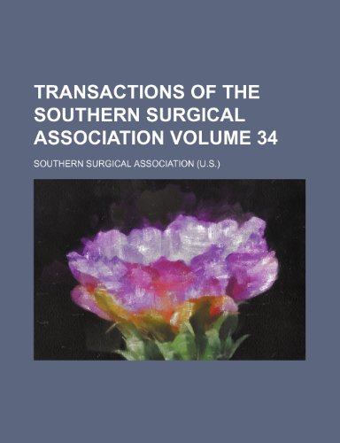 9781235842818: Transactions of the Southern Surgical Association Volume 34