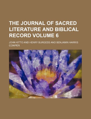 The Journal of Sacred Literature and Biblical Record Volume 6 (9781235847479) by Kitto, John