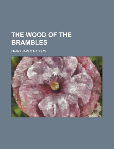 9781235848643: The Wood of the Brambles