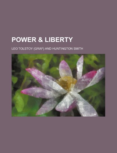 Power & Liberty (9781235853364) by Tolstoy, Leo Nikolayevich