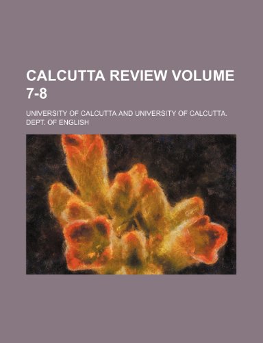 Calcutta Review Volume 7-8 (9781235858352) by Calcutta, University Of