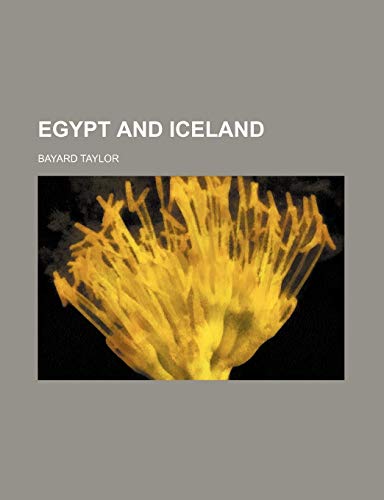 Egypt and Iceland (9781235865534) by Taylor, Bayard