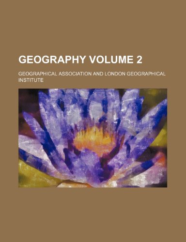 Geography Volume 2 (9781235868535) by Geographical Association