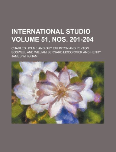 International Studio Volume 51, Nos. 201-204 (9781235878213) by Charles Holme
