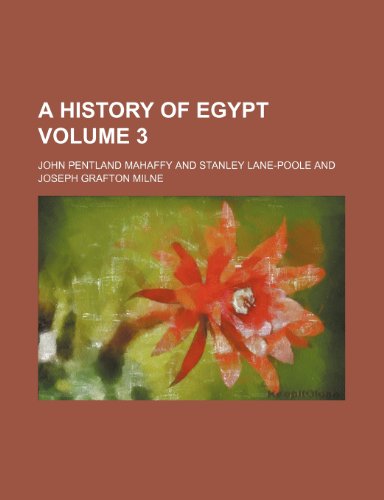 A history of Egypt Volume 3 (9781235881978) by John Pentland Mahaffy