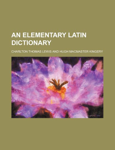 9781235885945: An Elementary Latin Dictionary