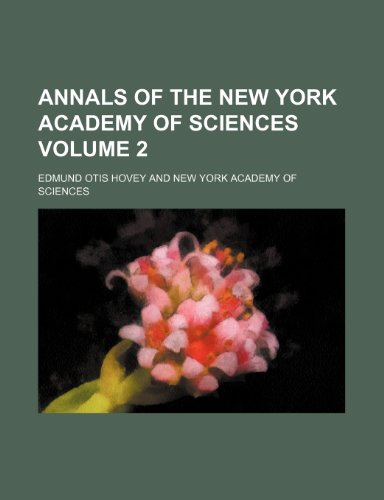 Annals of the New York Academy of Sciences Volume 2 - Edmund Otis Hovey