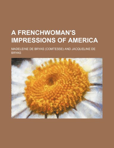 A Frenchwoman's impressions of America