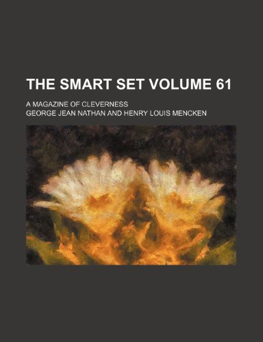 The Smart Set Volume 61; A Magazine of Cleverness (9781235907883) by George Jean Nathan