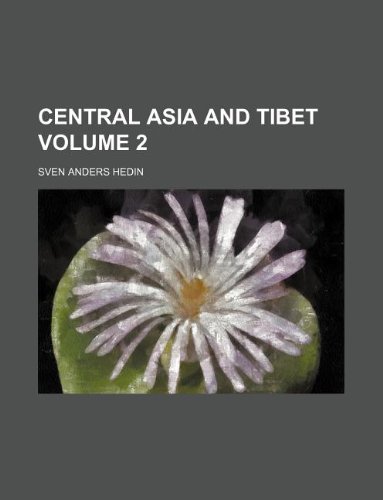 9781235913358: Central Asia and Tibet Volume 2