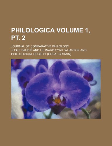 9781235916342: Philologica Volume 1, pt. 2; journal of comparative philology