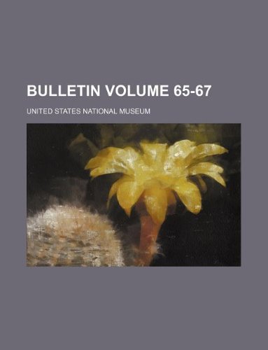 Bulletin Volume 65-67 (9781235918049) by United States National Museum