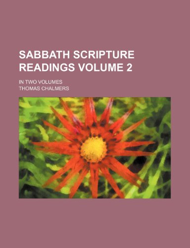 Sabbath scripture readings Volume 2; in two volumes (9781235921490) by Thomas Chalmers