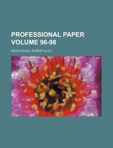 Professional paper Volume 96-98 (9781235926419) by Geological Survey