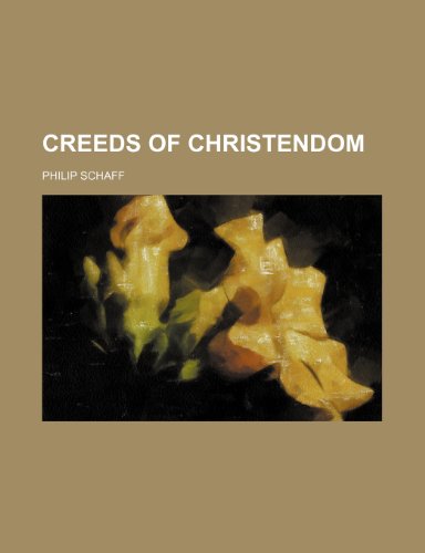 Stock image for Creeds of Christendom for sale by HPB-Red