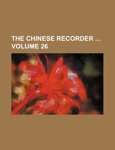 9781235939471: The Chinese recorder Volume 26