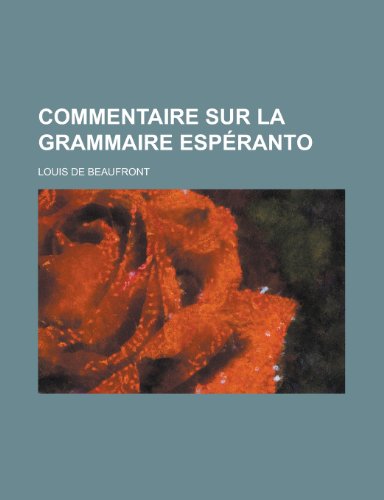 9781235955259: Commentaire Sur La Grammaire Esperanto