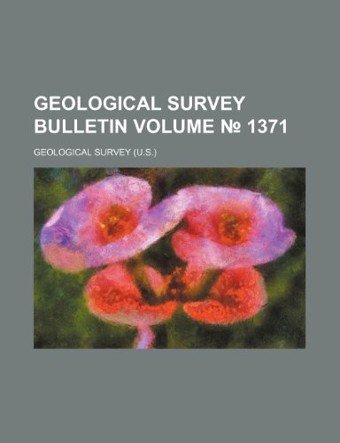 Geological Survey bulletin Volume No. 1371 (9781235959240) by Geological Survey