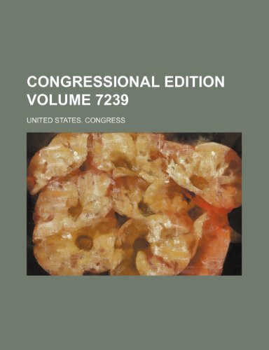 9781235960499: Congressional edition Volume 7239