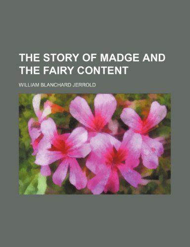 9781235963513: The Story of Madge and the Fairy Content