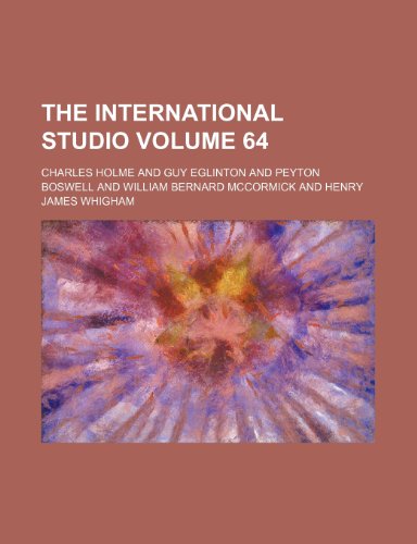 The International studio Volume 64 (9781235975622) by Charles Holme