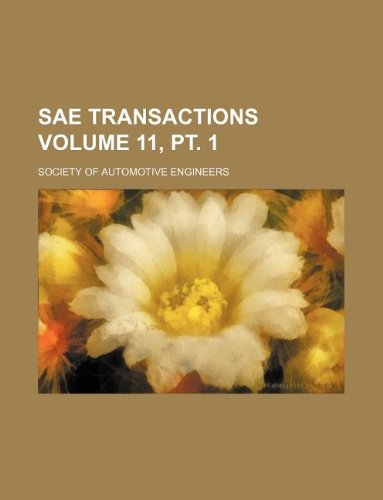 SAE transactions Volume 11, pt. 1 (9781235978487) by Society Of Automotive Engineers