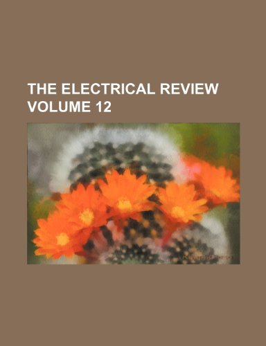 9781235993992: The Electrical review Volume 12