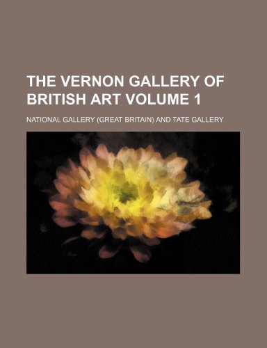 The Vernon Gallery of British art Volume 1 (9781235995668) by National Gallery