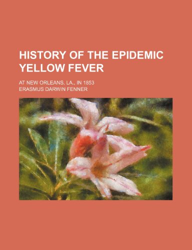 9781236001429: History of the epidemic yellow fever; at New Orleans, La., in 1853