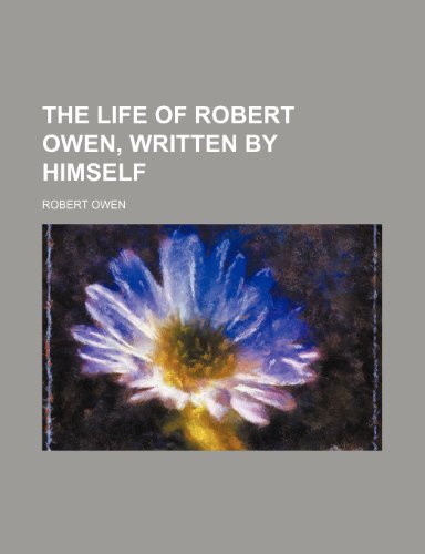 9781236003683: The life of Robert Owen, written by himself