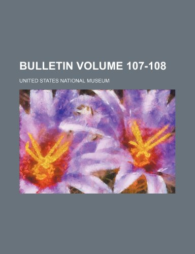 Bulletin Volume 107-108 (9781236004598) by United States National Museum