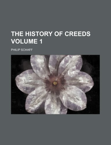 9781236008183: The history of creeds Volume 1